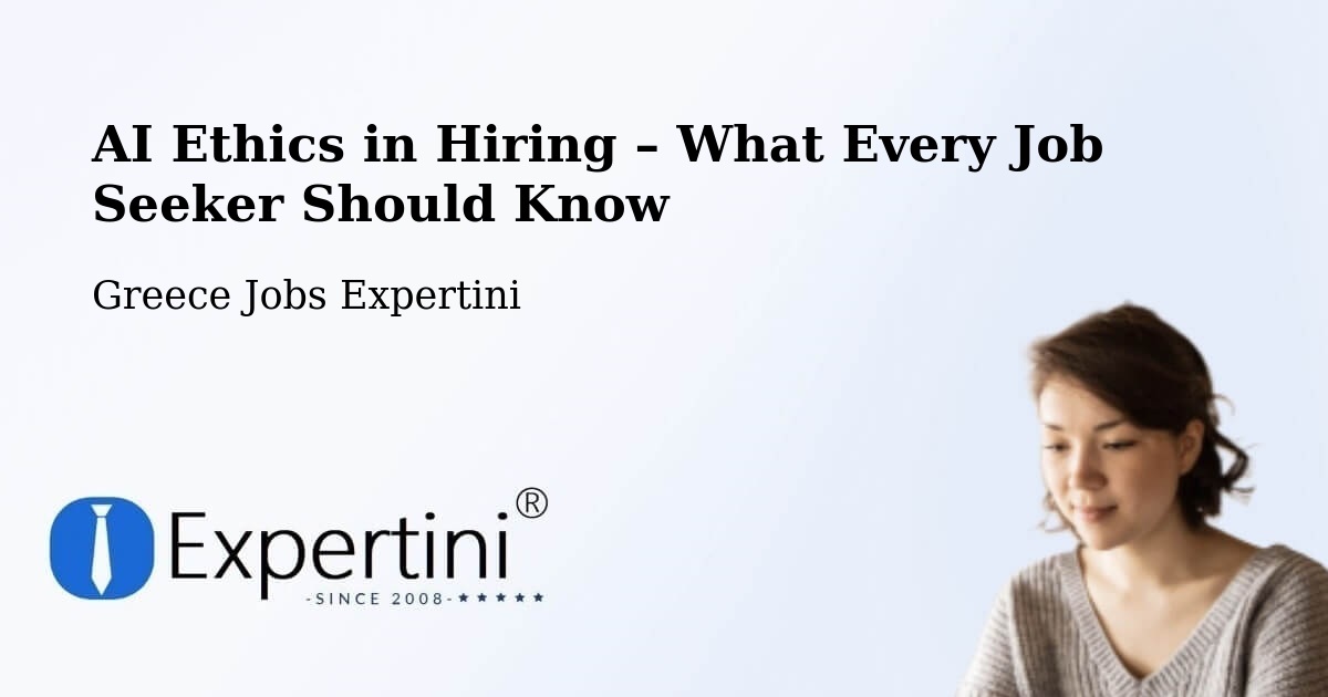 AI Ethics in Recruitment & Hiring – Kréstena - Kréstena, Greece Jobs Expertini